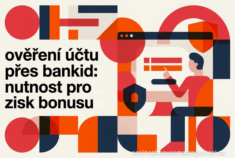 Ověření účtu přes BankID: Nutnost pro zisk bonusu